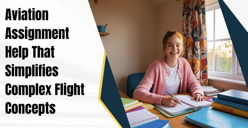 Aviation Assignment Help That Simplifies Complex Flight Concepts