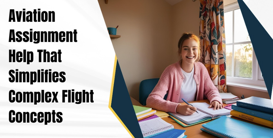 Aviation Assignment Help That Simplifies Complex Flight Concepts
